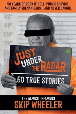 Just Under the Radar by Wheeler, Skip