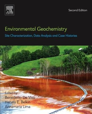Environmental Geochemistry: Site Characterization, Data Analysis and Case Histories by Devivo, Benedetto