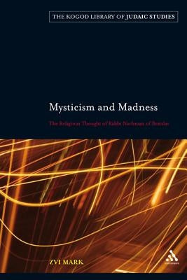Mysticism and Madness by Mark, Zvi