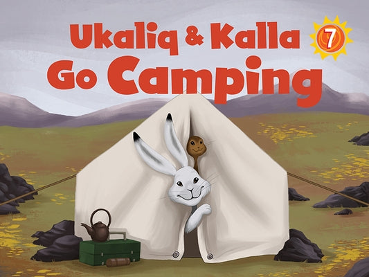 Ukaliq and Kalla Go Camping: English Edition by Vsetula, Maren