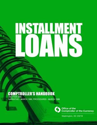 Installment Loans Comptroller's Handbook (section 209) by Comptroller of the Currency