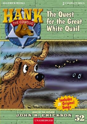 The Quest for the Great White Quail by Erickson, John R.