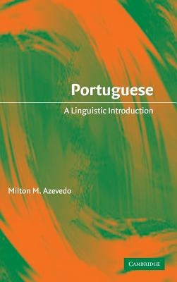 Portuguese: A Linguistic Introduction by Azevedo, Milton M.