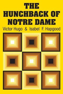 The Hunchback of Notre Dame by Hugo, Victor