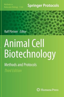 Animal Cell Biotechnology: Methods and Protocols by Pörtner, Ralf