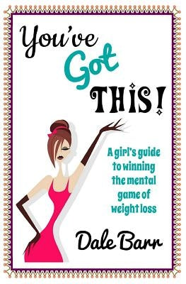 You've Got This! by Barr, Dale