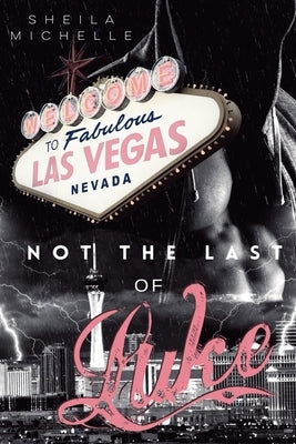 Not The Last of Luke: A Paranormal Mystery Suspense Romance Thriller by Michelle, Sheila