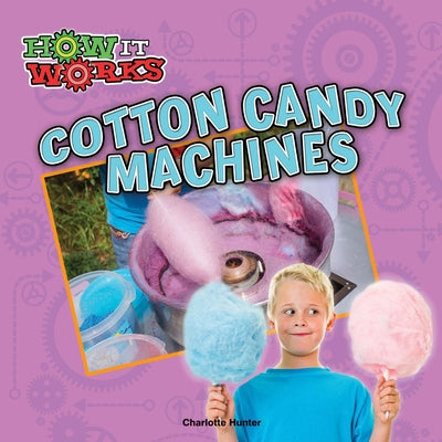 Cotton Candy Machines by Hunter, Charlotte