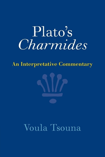 Plato's Charmides by Tsouna, Voula