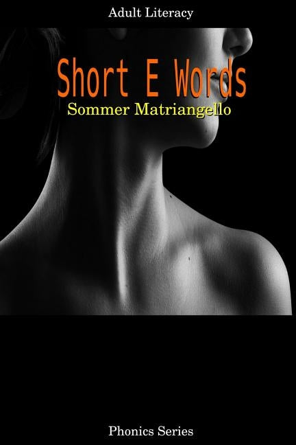 Short E Words by Matriangello, Sommer