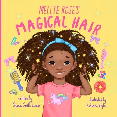 Mellie Rose's Magical Hair by Smith Lumar, Stacie