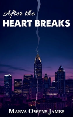After the Heart Breaks by James, Marva