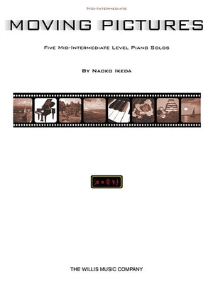 Moving Pictures: Five Mid-Intermediate Level Piano Solos by Ikeda, Naoko