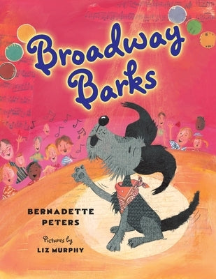 Broadway Barks by Peters, Bernadette