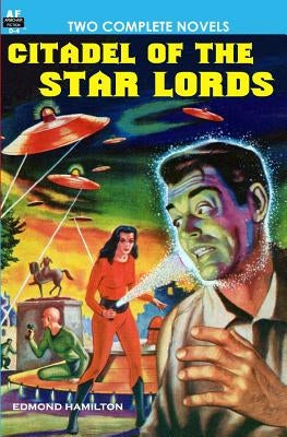 Citadel of the Star Lords/Voyage to Eternity by Lesser, Milton