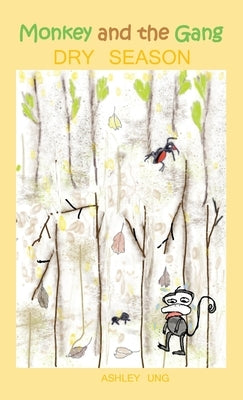 Monkey and the Gang Dry Season by Ung, Ashley