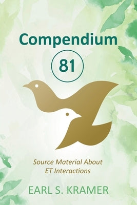 Compendium 81: Source Material about ET Interactions by Kramer, Earl