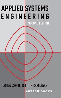 Applied Systems Engineering, Second Edition by Ian Faulconbridge