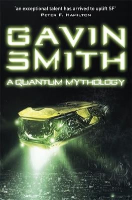A Quantum Mythology by Smith, Gavin G.