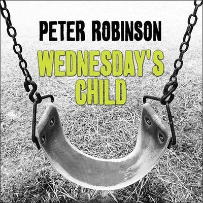 Wednesday's Child by Robinson, Peter