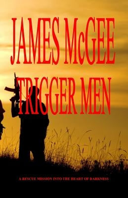 Trigger Men by McGee, James