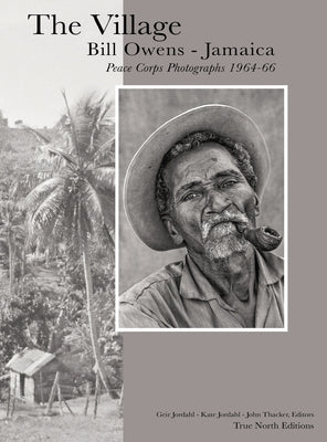 The Village: Bill Owens - Jamaica Peace Corps Photographs 1964-66 by Owens, Bill