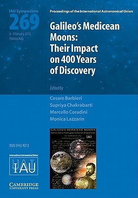 Galileo's Medicean Moons (IAU S269) by Barbieri, Cesare
