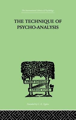 The Technique Of Psycho-Analysis by Forsyth, David