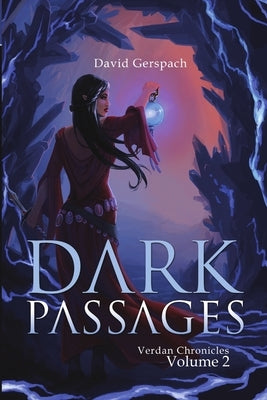 Dark Passages: Verdan Chronicles: Volume 2 by Gerspach, David