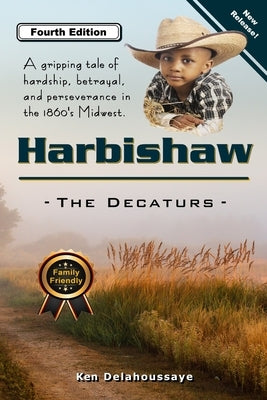 Harbishaw: The Decaturs by Delahoussaye, Ken