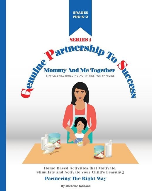 Mommy and Me Together: Pre-Kindergarten through 2nd Grades by Johnson, Michelle D.