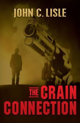 The Crain Connection by Lisle, John C.