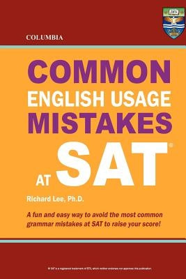 Columbia Common English Usage Mistakes at SAT by Lee Ph. D., Richard