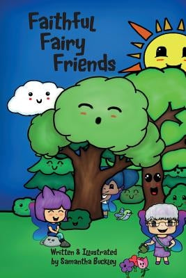 Faithful Fairy Friends by Buckley, Samantha