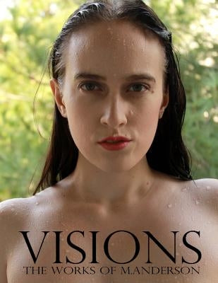 Visions: The works of M. Anderson by Anderson, Matthew L.