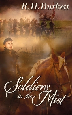 Soldiers In The Mist by Burkett, R. H.