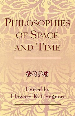 Philosophies of Space and Time by Congdon, Howard K.