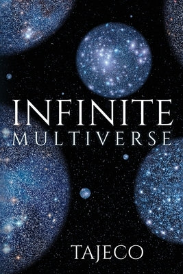 Infinite Multiverse by Tajeco