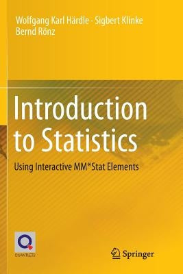 Introduction to Statistics: Using Interactive Mm*stat Elements by Härdle, Wolfgang Karl