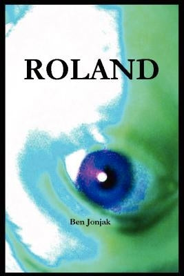 Roland by Jonjak, Ben