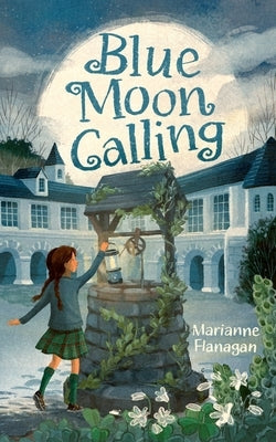 Blue Moon Calling by Flanagan, Marianne