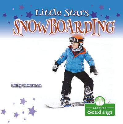 Little Stars Snowboarding by Silverman, Buffy