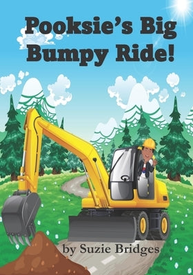 Pooksie's Big Bumpy Ride!: Fun Story About Construction Vehicles by Publishing, Guava Jelly