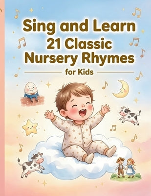 Sing & Learn: 21 Classic Nursery Rhymes for Kids. by Publications, Zippy Zebra