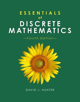 Essentials of Discrete Mathematics by Hunter, David J.