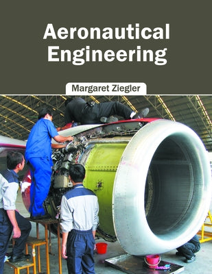 Aeronautical Engineering by Ziegler, Margaret