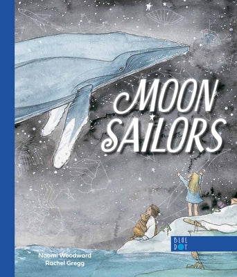 Moon Sailors by Woodward, Naomi