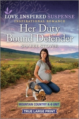 Her Duty Bound Defender by Stover, Sharee