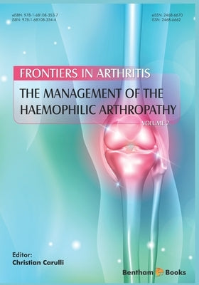 The Management of the Haemophilic Arthropathy by Carulli, Christian