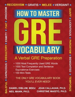 How to Master GRE Vocabulary: A Verbal GRE Preparation by Minovitz, Lise